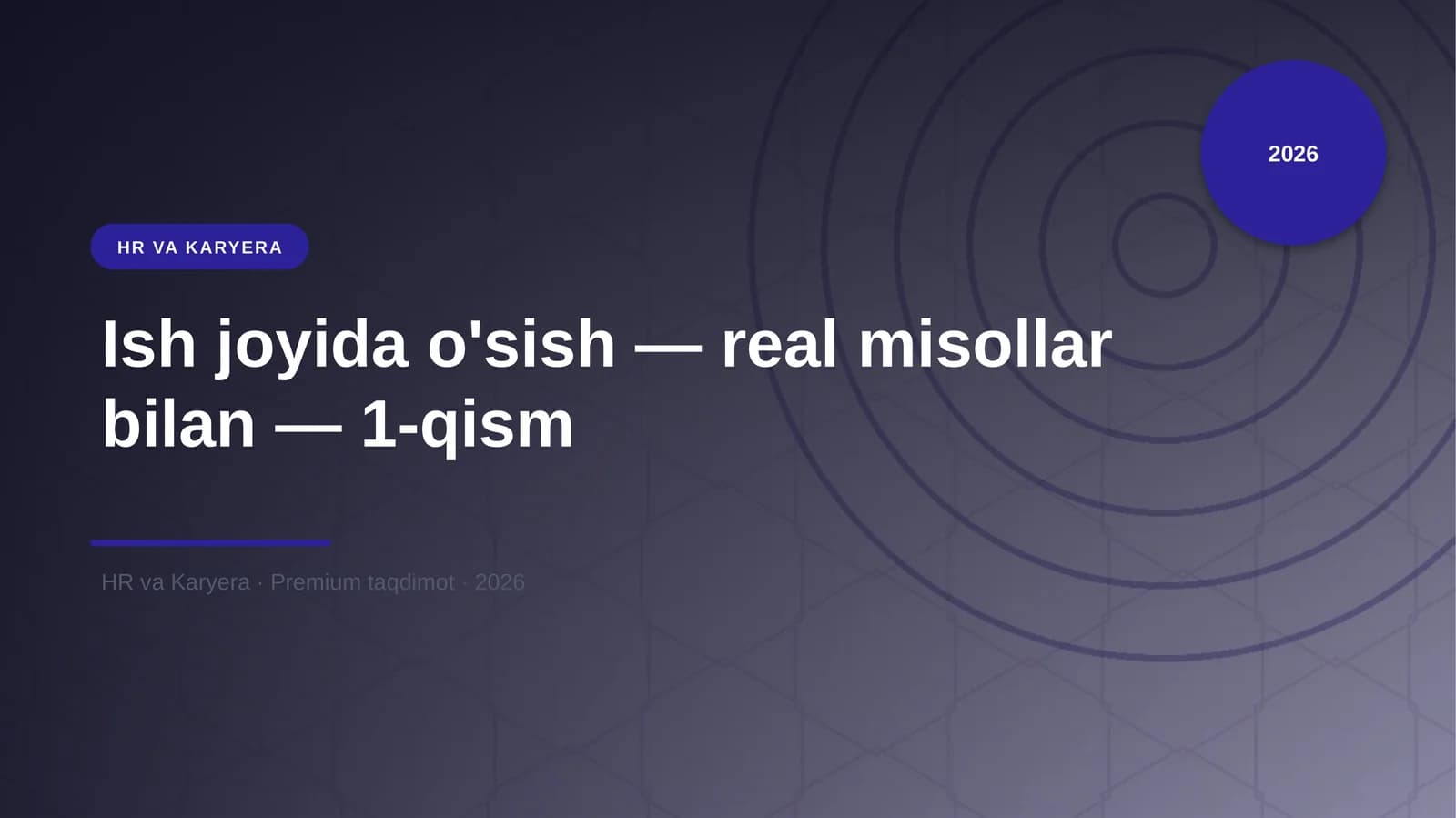 Ish joyida o'sish — real misollar bilan — 1-qism