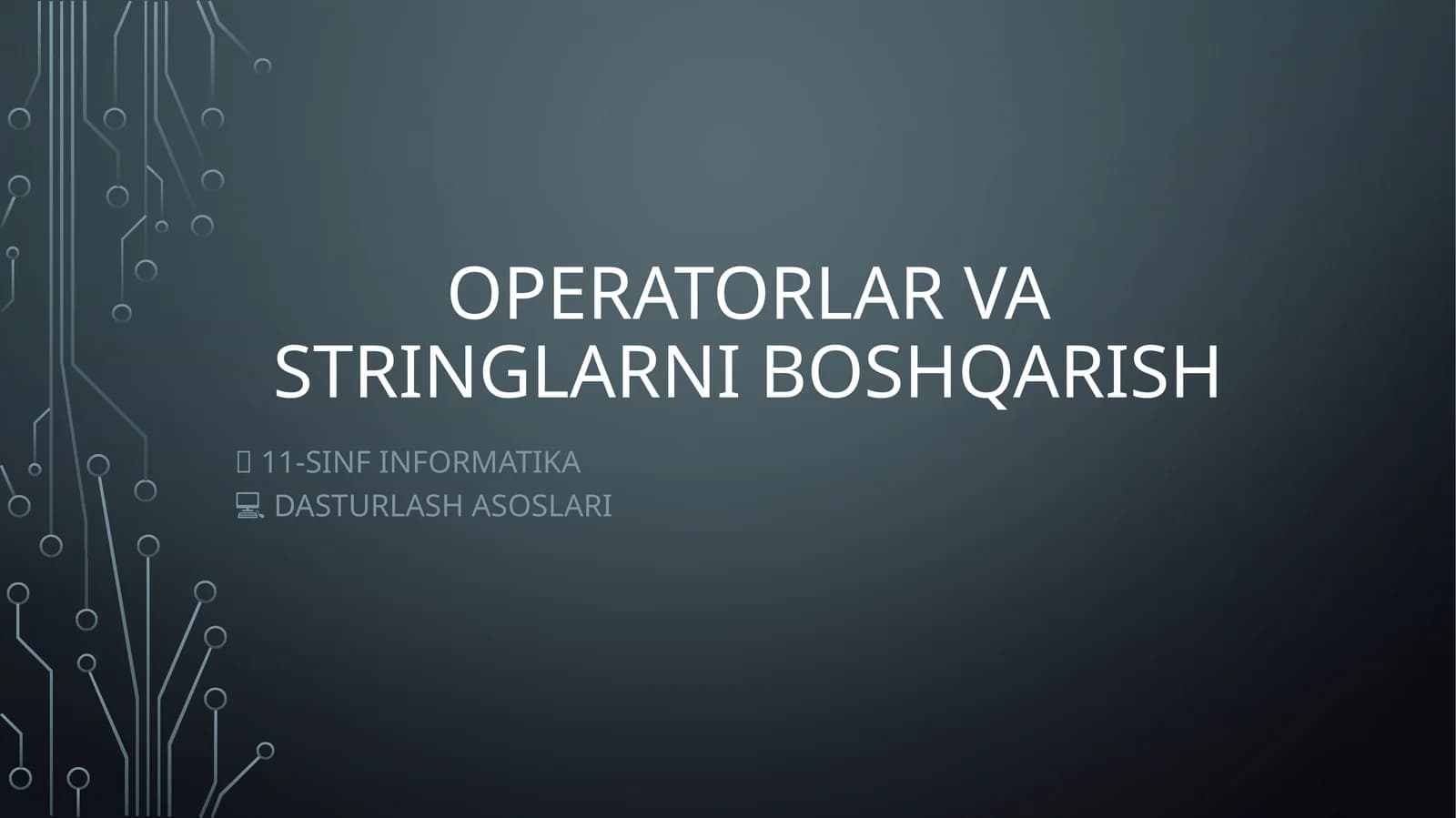 JavaScriptda Operatorlar va Stringlarni boshqarish
