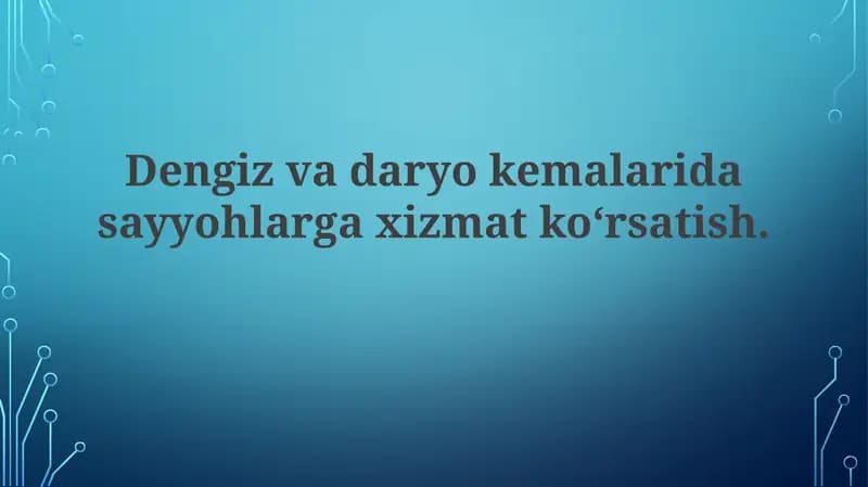 Dengiz va daryo kemalarida sayyohlargaxizmat ko‘rsatish