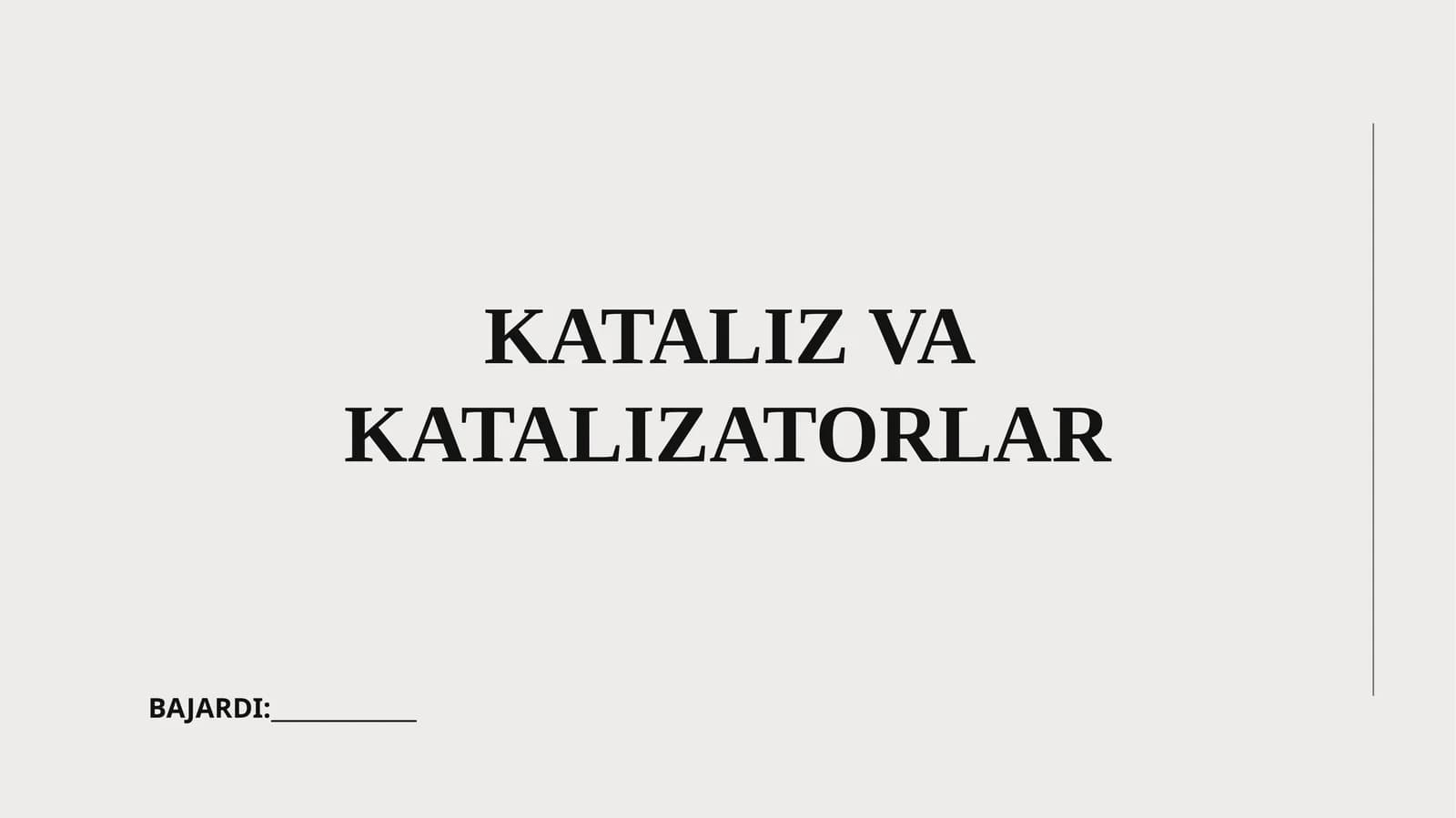 KATALIZ VA KATALIZATORLAR