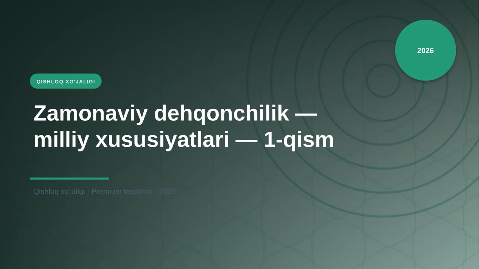Zamonaviy dehqonchilik — milliy xususiyatlari — 1-qism