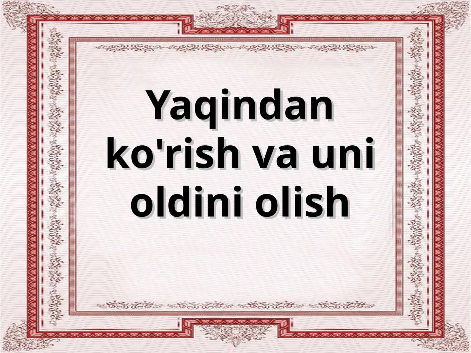 Yaqindan ko'rish va uni oldini olish