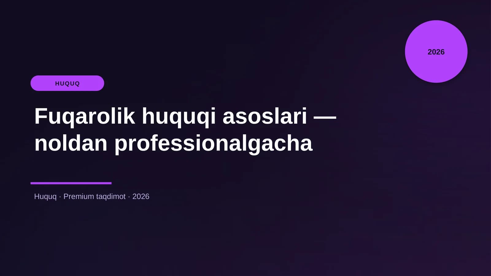 Fuqarolik huquqi asoslari — noldan professionalgacha