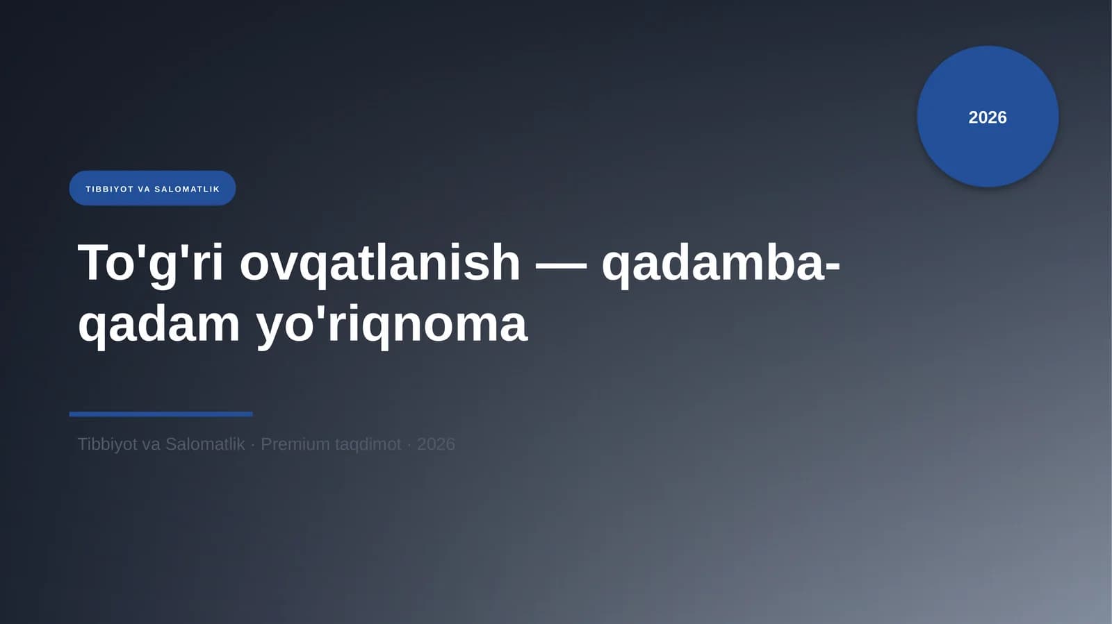 To'g'ri ovqatlanish — qadamba-qadam yo'riqnoma