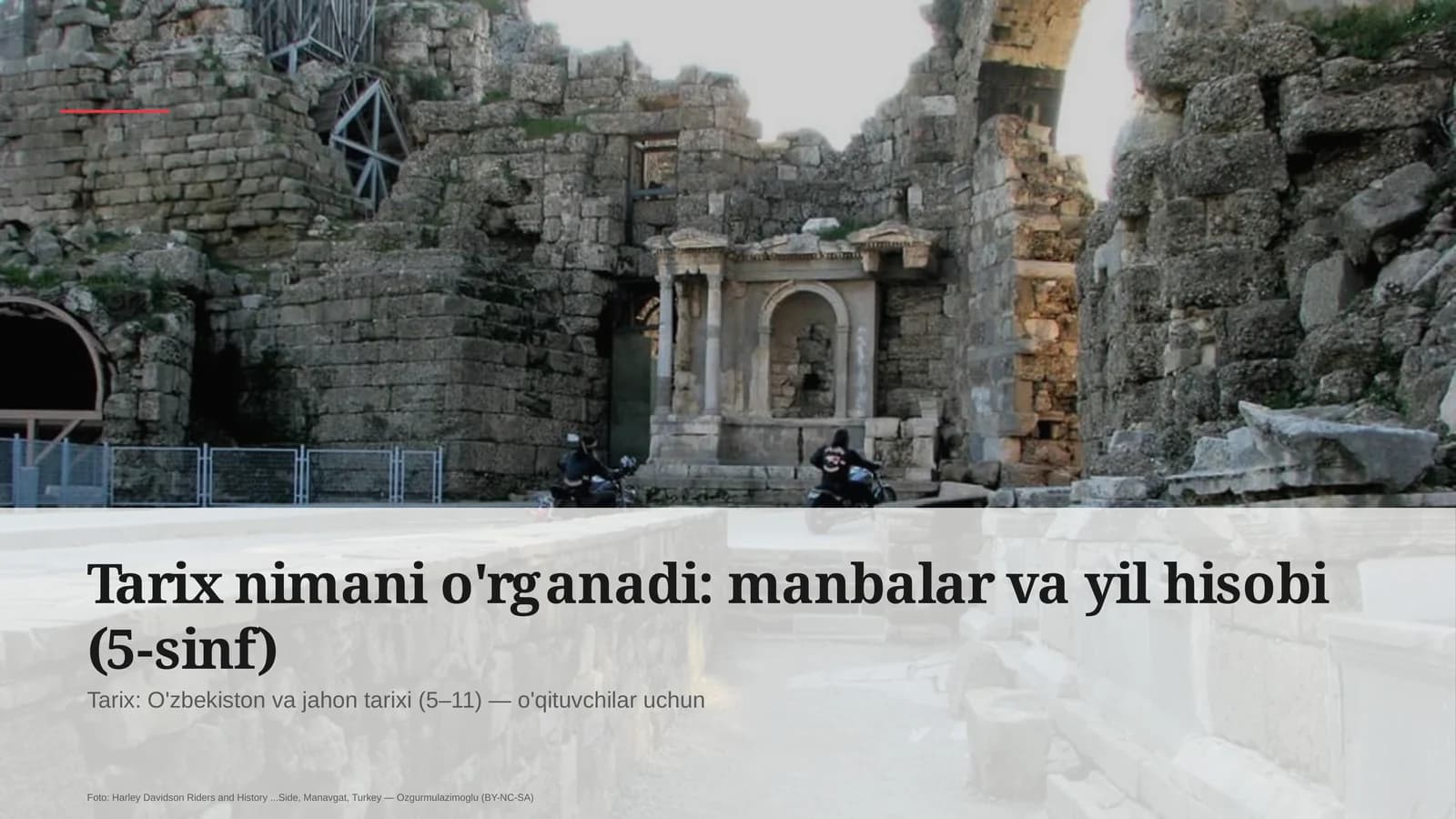 Tarix nimani o'rganadi: manbalar va yil hisobi (5-sinf)