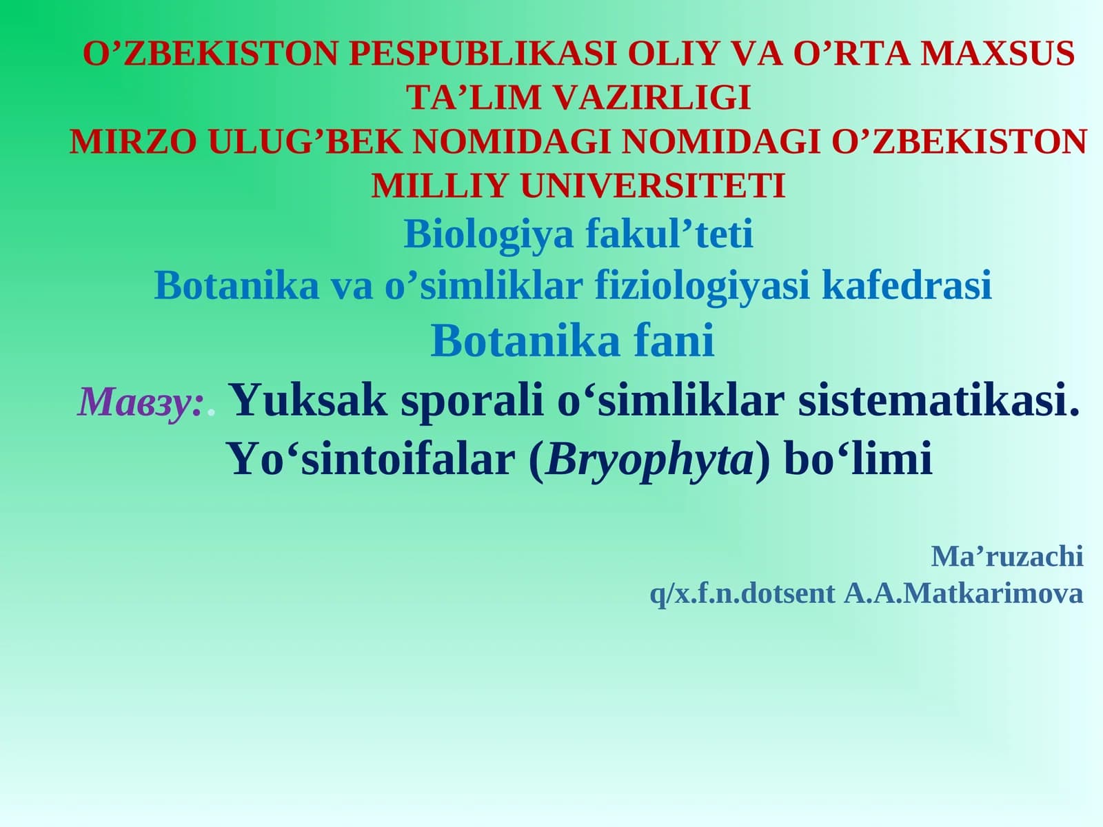 Yuksak sporali o‘simliklar sistеmatikasi.Yo‘sintoifalar (Bryophyta) bo‘limi