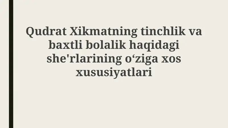Qudrat Hikmatning tinchlik va baxtli bolalik haqidagi she'rlari