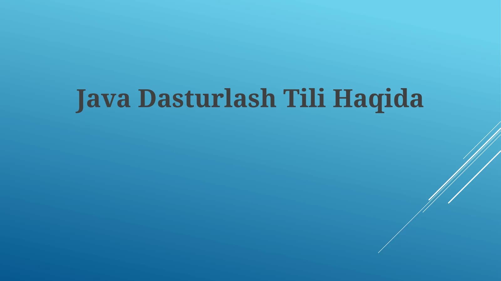 Java Dasturlash Tili Haqida