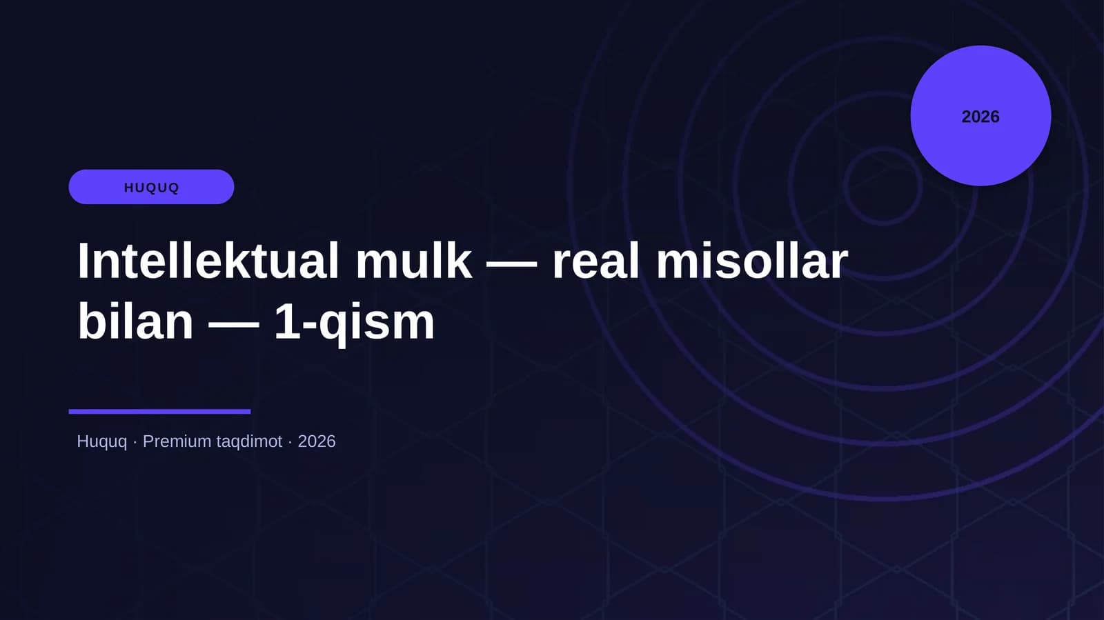 Intellektual mulk — real misollar bilan — 1-qism