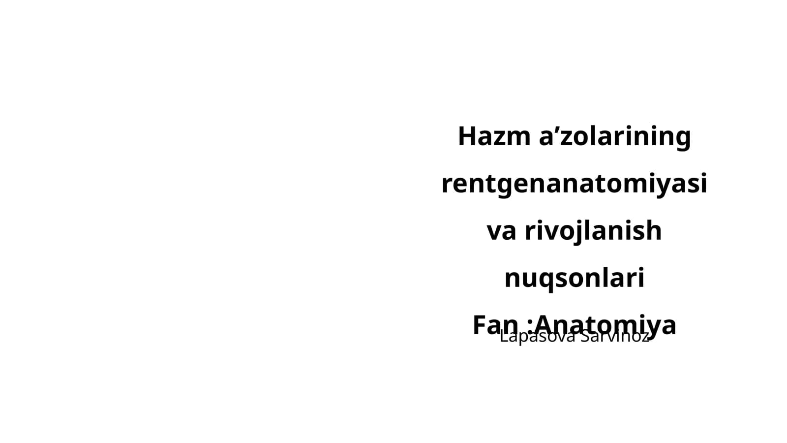Hazm aʼzolarining rentgenanatomiyasi va rivojlanish nuqsonlari