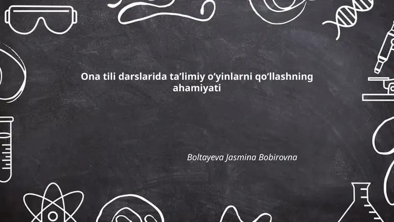 Taʼlimiy oʻyinlarning ona tili darsidagi pedagogik asoslari