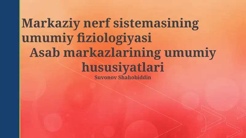 Markaziy nerf sistemasining umumiy fiziologiyasi
