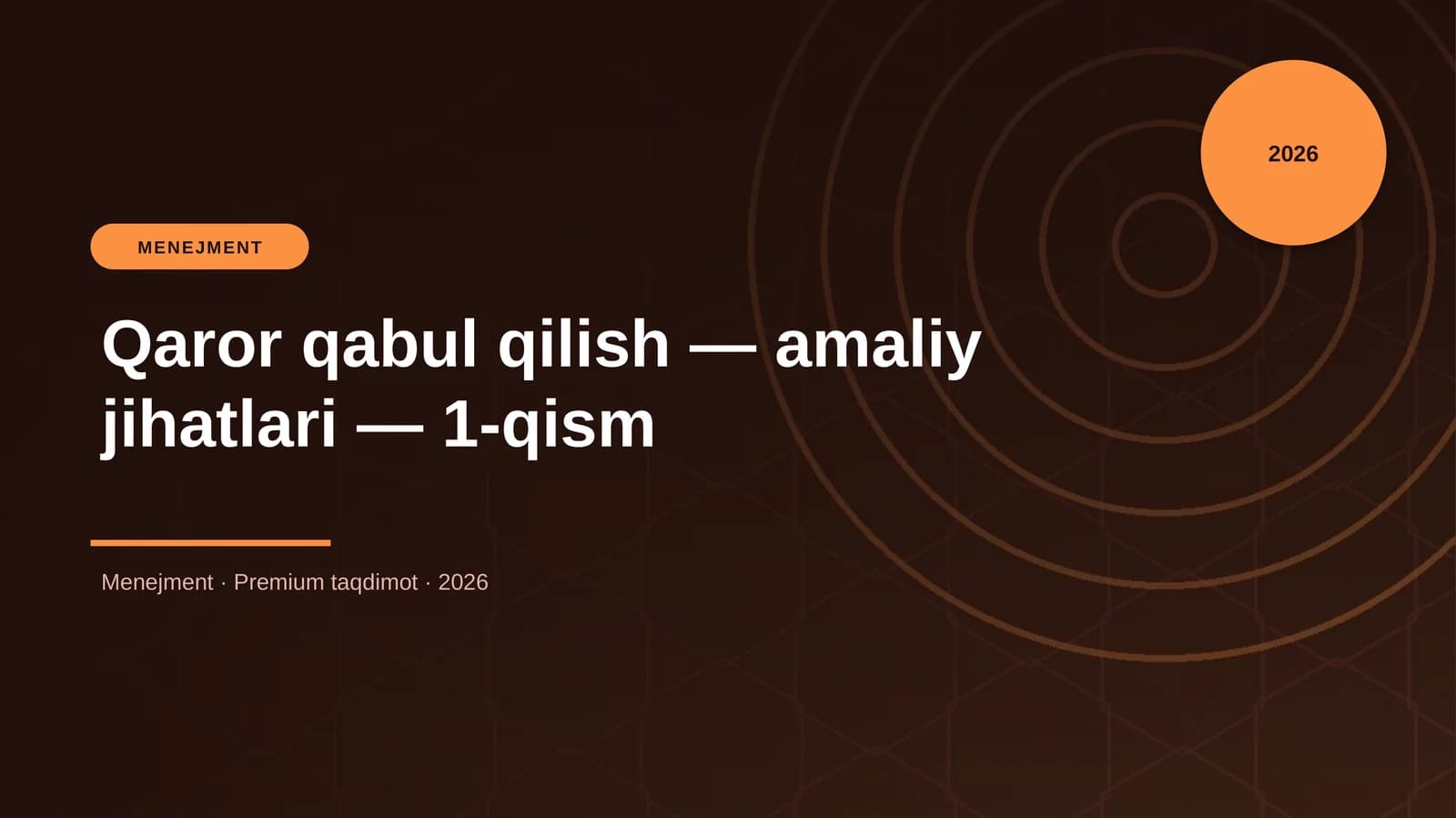 Qaror qabul qilish - amaliy jihatlari - 1-qism