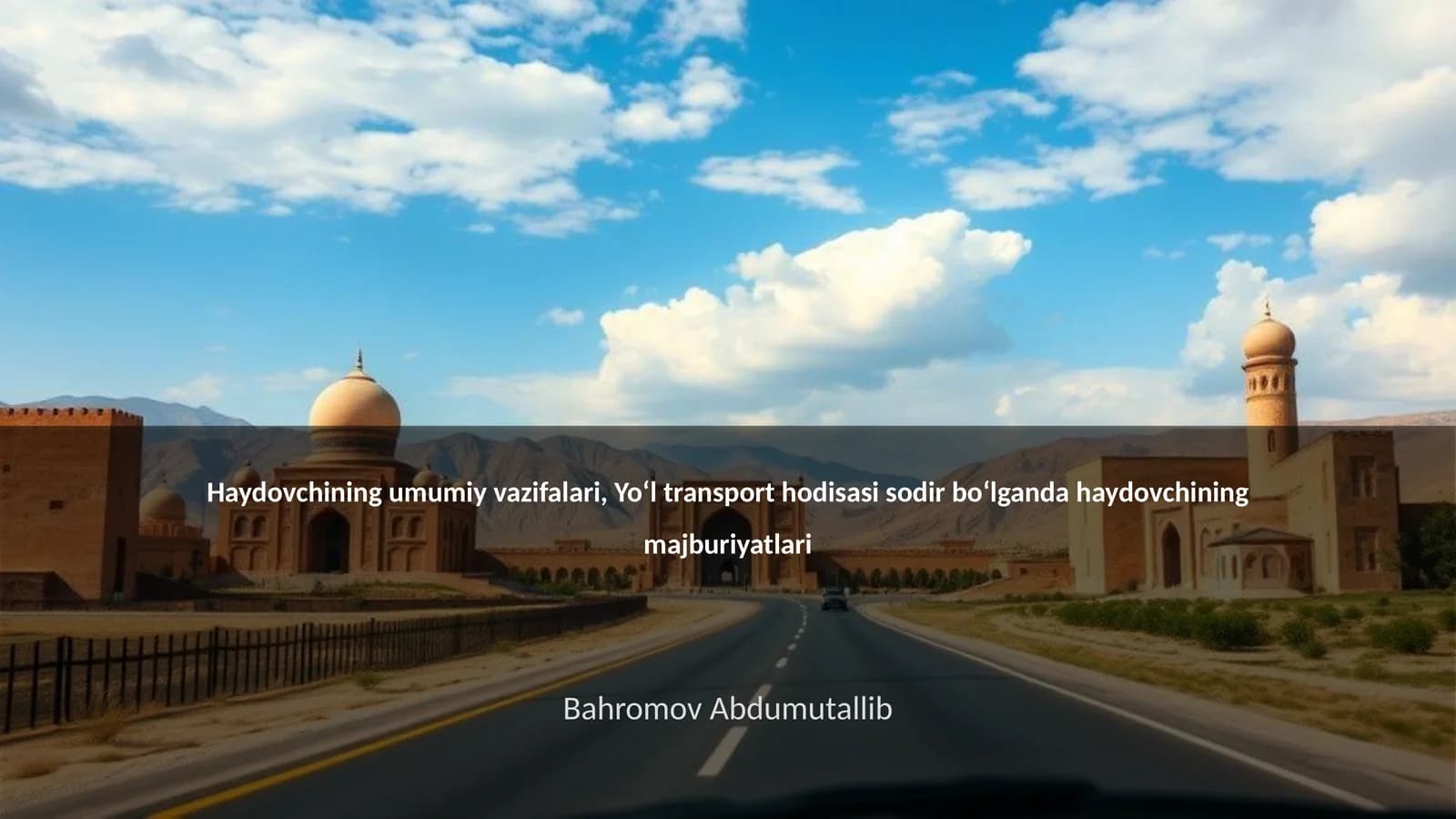 Haydovchining umumiy vazifalari