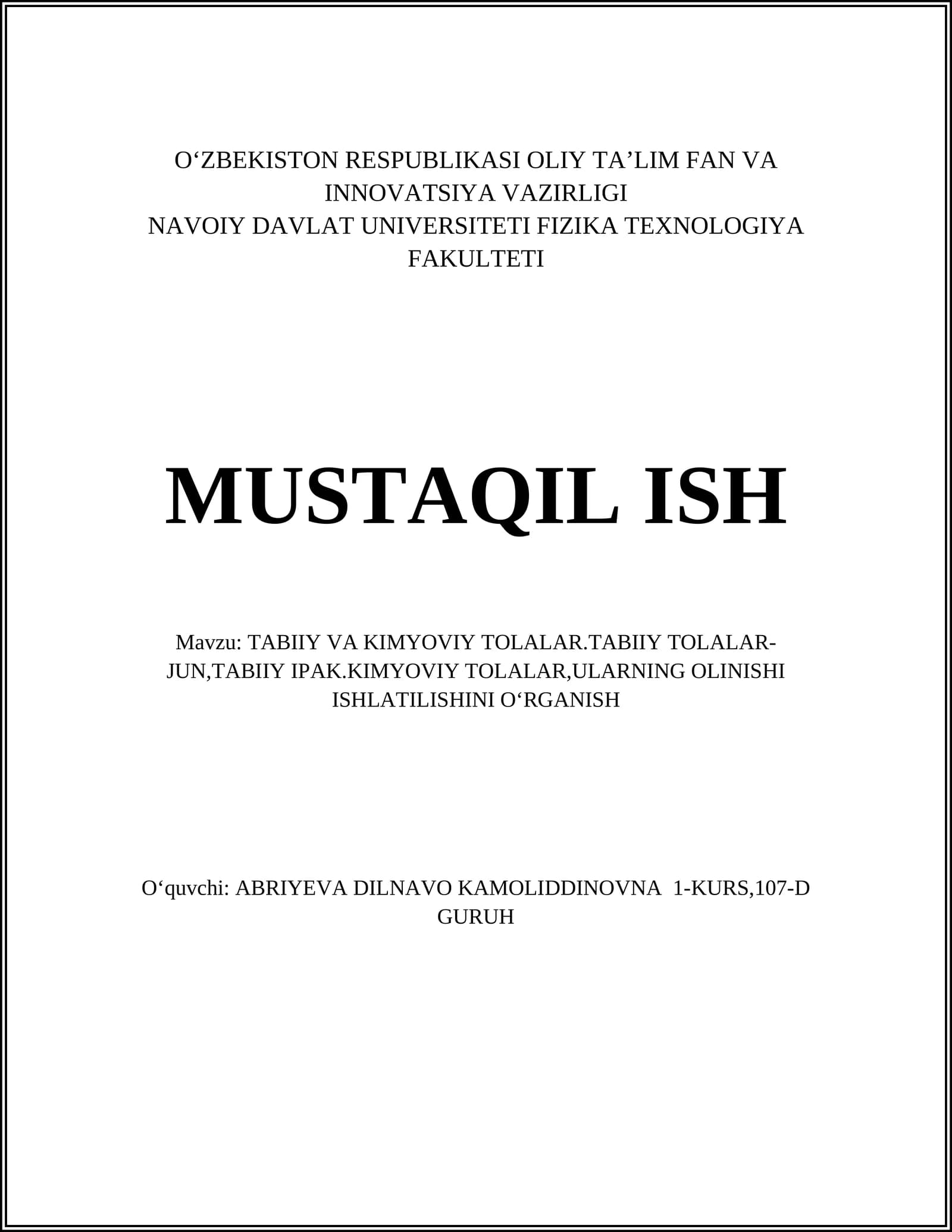 TABIIY VA KIMYOVIY TOLALAR.TABIIY TOLALAR-JUN,TABIIY IPAK.KIMYOVIY TOLALAR,ULARNING OLINISHI ISHLATILISHINI OʻRGANISH