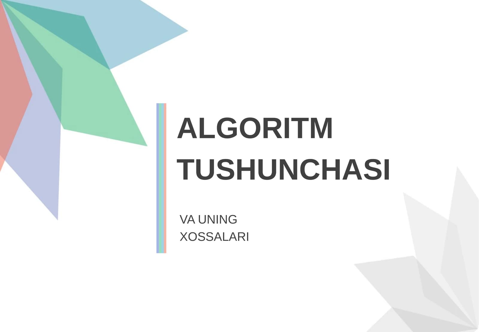ALGORITM TUSHUNCHASI VA UNING XOSSALARI