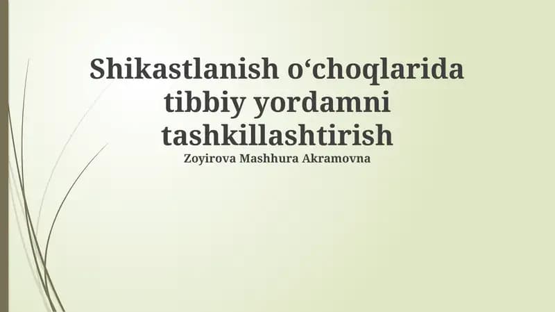 Shikastlanish o‘choqlarida tibbiy yordamni tashkillashtirish