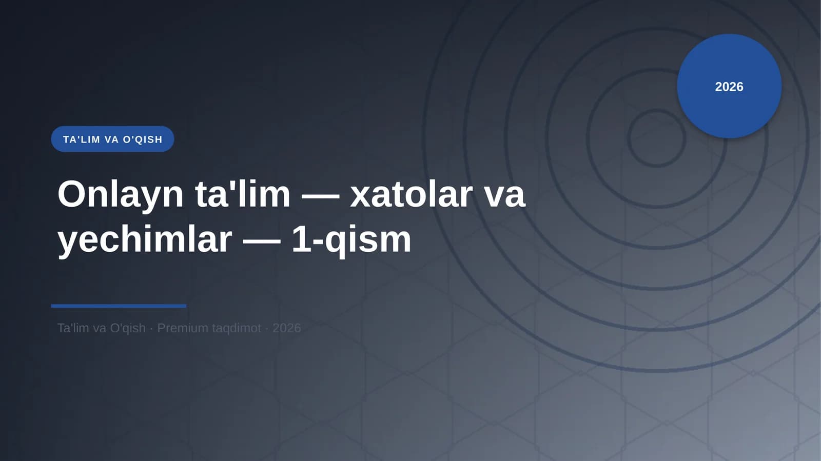 Onlayn ta'lim — xatolar va yechimlar — 1-qism