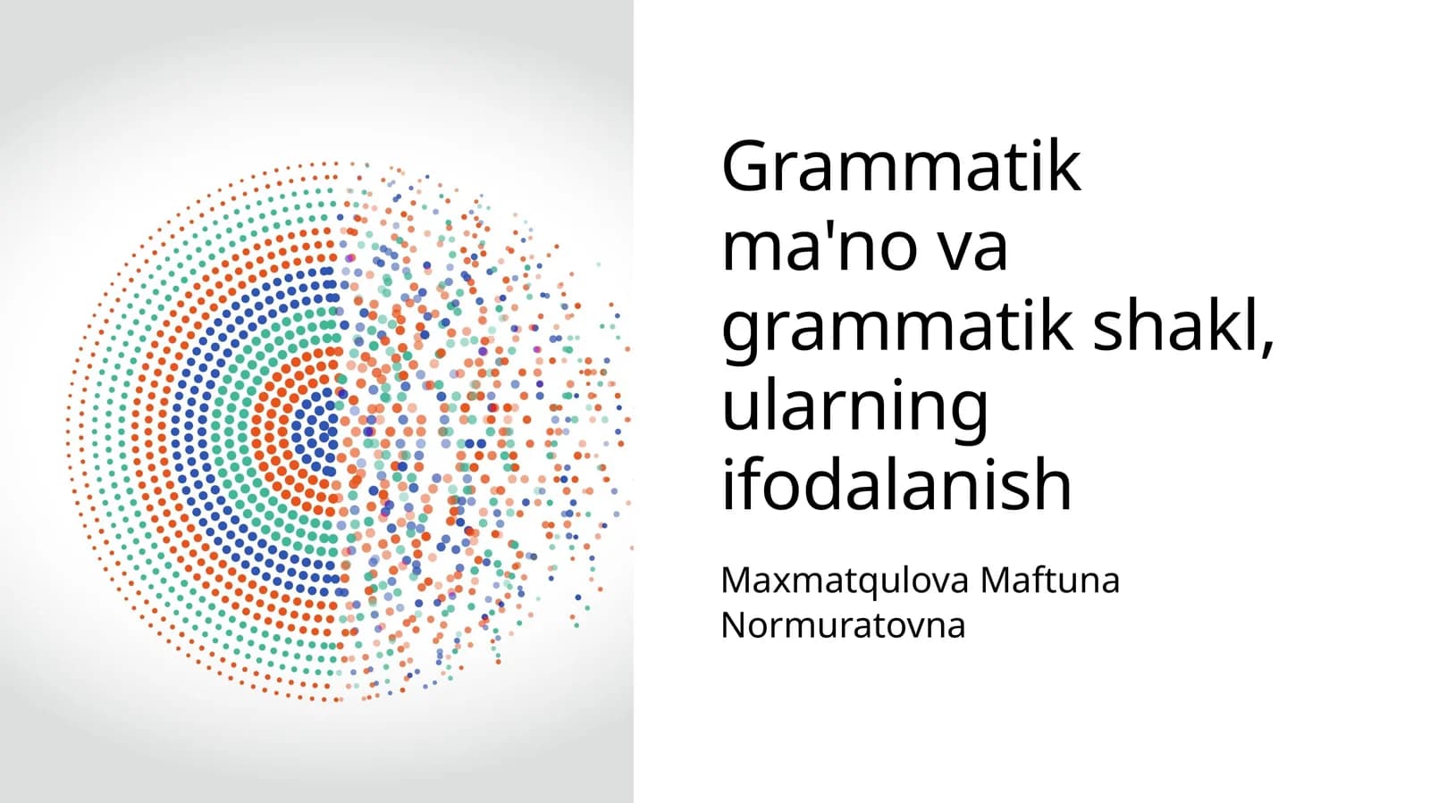 Grammatik ma'no va grammatik shakl, ularning ifodalanish