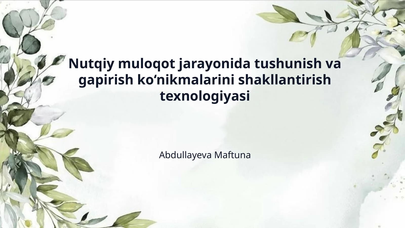 Nutqiy muloqot jarayonida tushunish va gapirish ko‘nikmalarini shakllantirish texnologiyasi