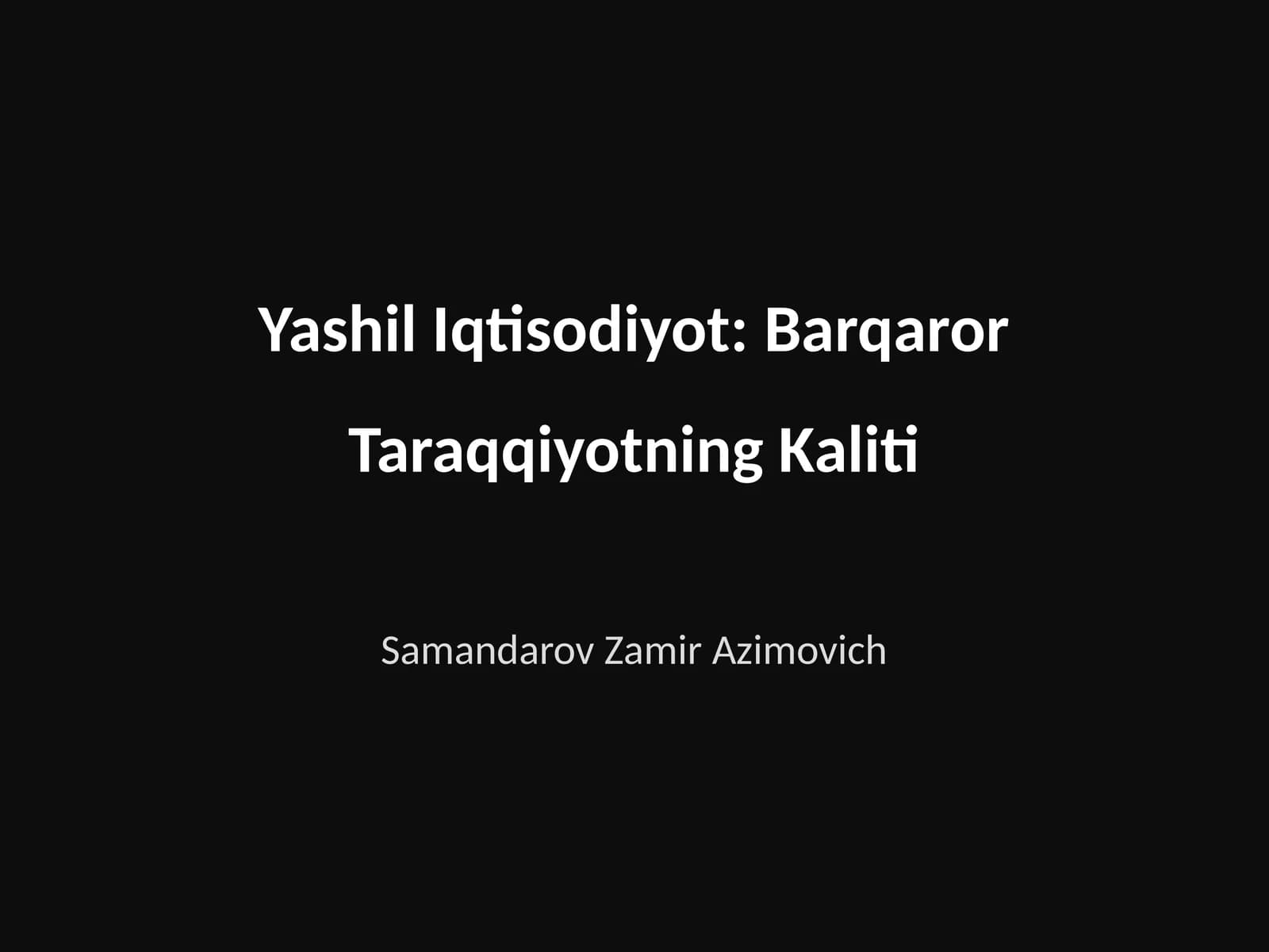 Yashil Iqtisodiyot: Barqaror Taraqqiyotning Kaliti