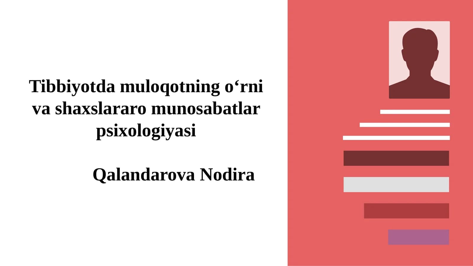 TibbiyotdamuloqotningoʻrnivashaxslararomunosabatlarpsixologiyasiQalandarovaNodira