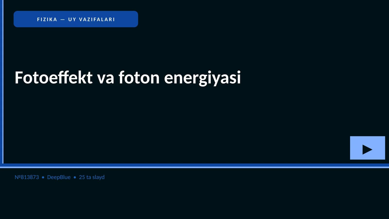 FIZIKA — UY VAZIFALARI