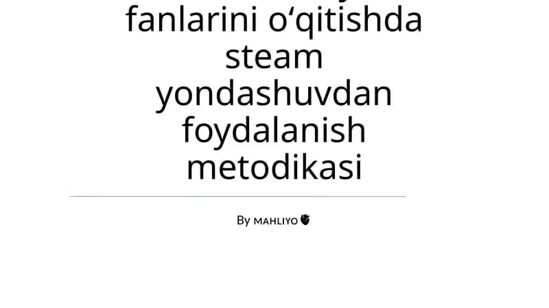 Fizika va astronomiya fanlarini oʻqitishda steam yondashuvdan foydalanish metodikasi