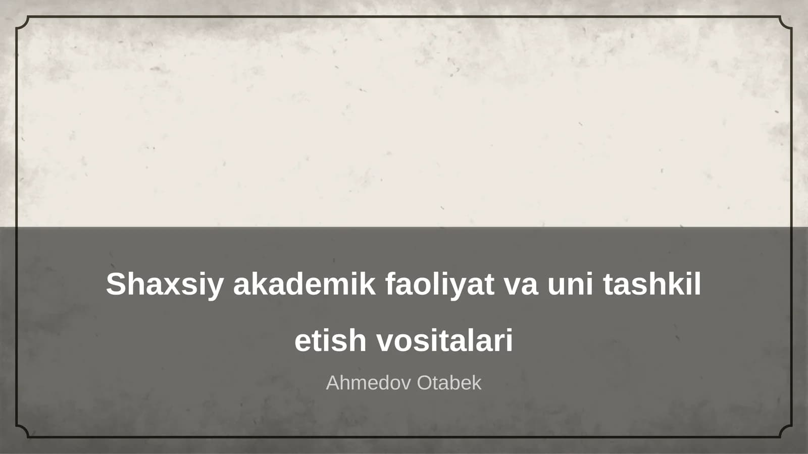 Shaxsiy akademik faoliyat va uni tashkil etish vositalari