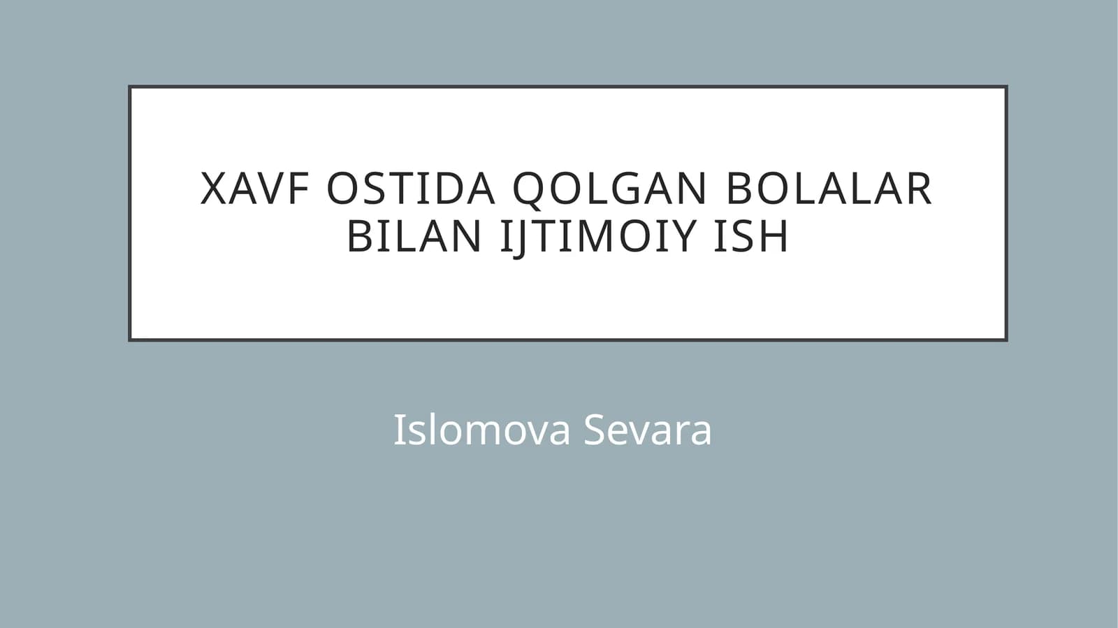 Xavf ostida qolgan bolalar bilan ijtimoiy ish