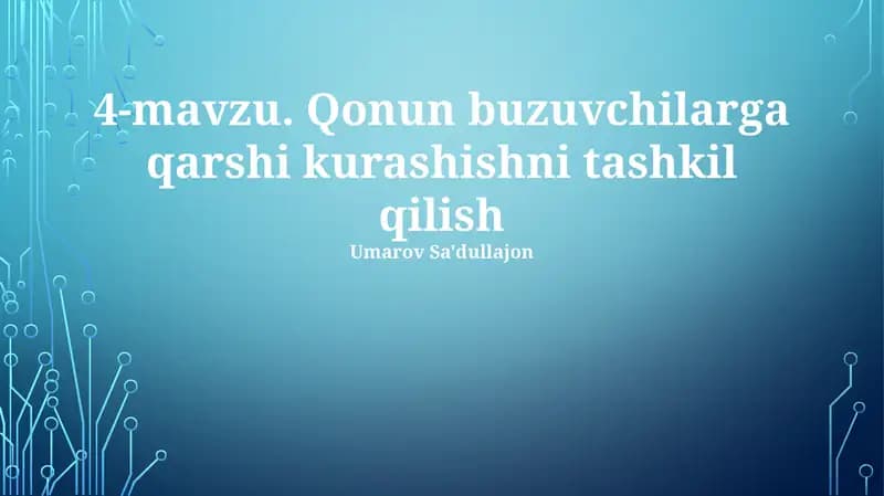 Qonun buzuvchilarga qarshi kurashishni tashkil qilish