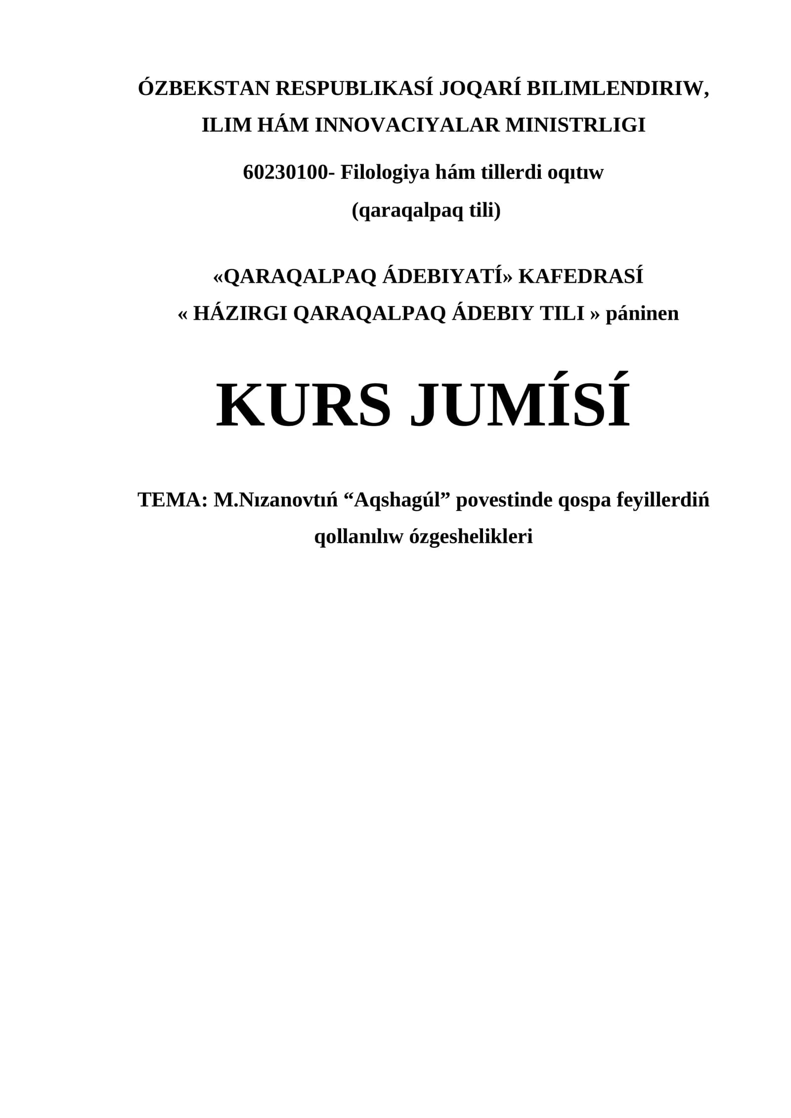 KURS JUMÍSÍ - M.Nızanovtıń “Aqshagúl” povestinde qospa feyillerdiń qollanılıw ózgeshelikleri