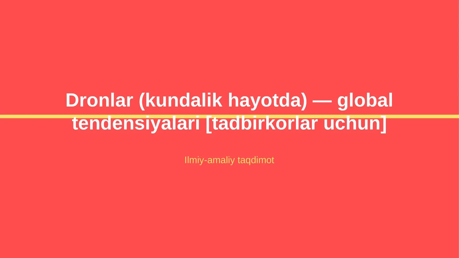 Dronlar (kundalik hayotda) — global tendensiyalari [tadbirkorlar uchun]