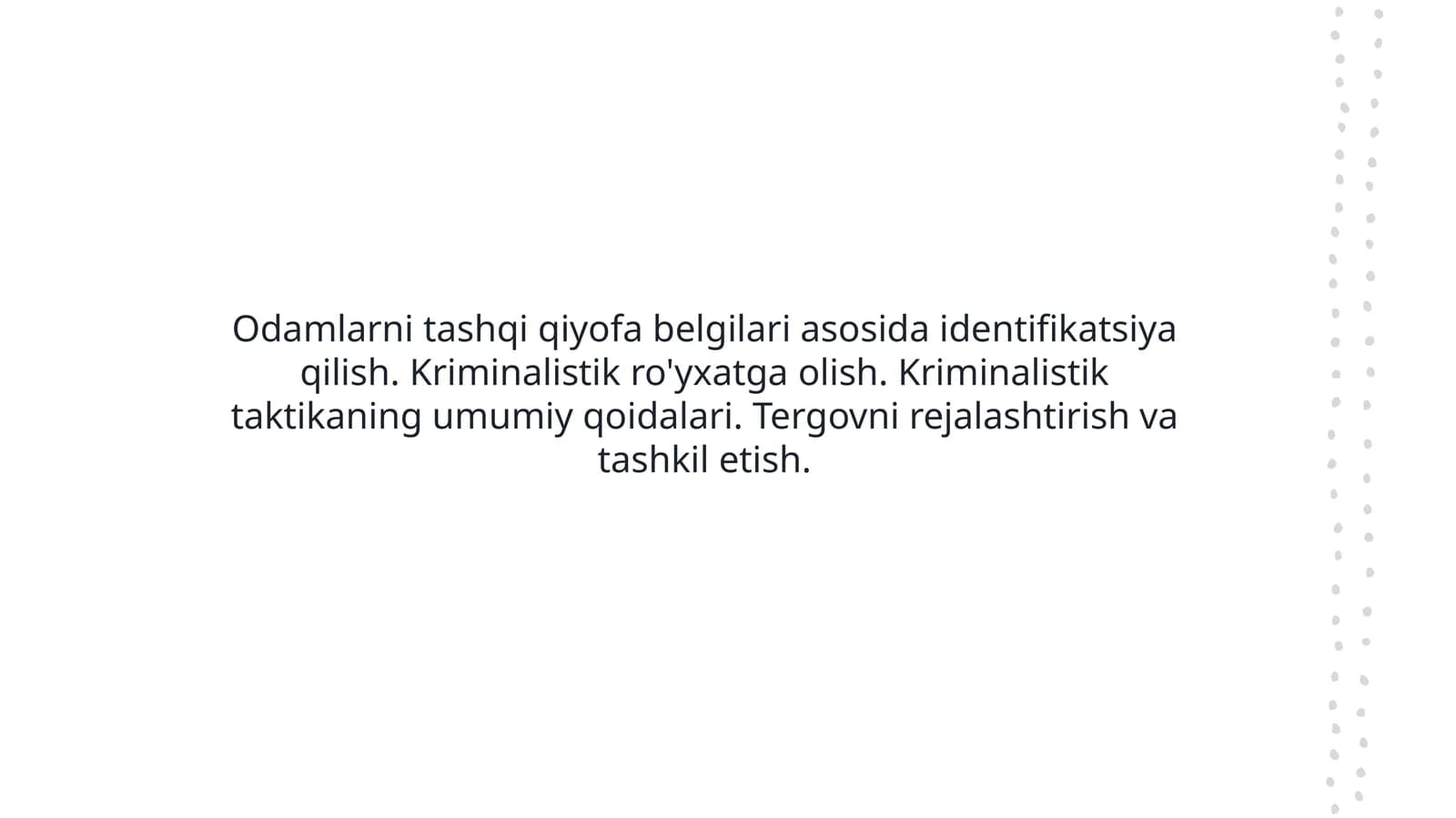 Odamlarni tashqi qiyofa belgilari asosida identifikatsiya qilish. Kriminalistik ro'yxatga olish. Kriminalistik taktikaning umumiy qoidalari. Tergovni rejalashtirish va tashkil etish.