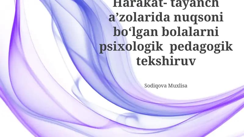 Harakat-tayanch aʼzolarida nuqsoni boʻlgan bolalarni psixologik pedagogik tekshiruv