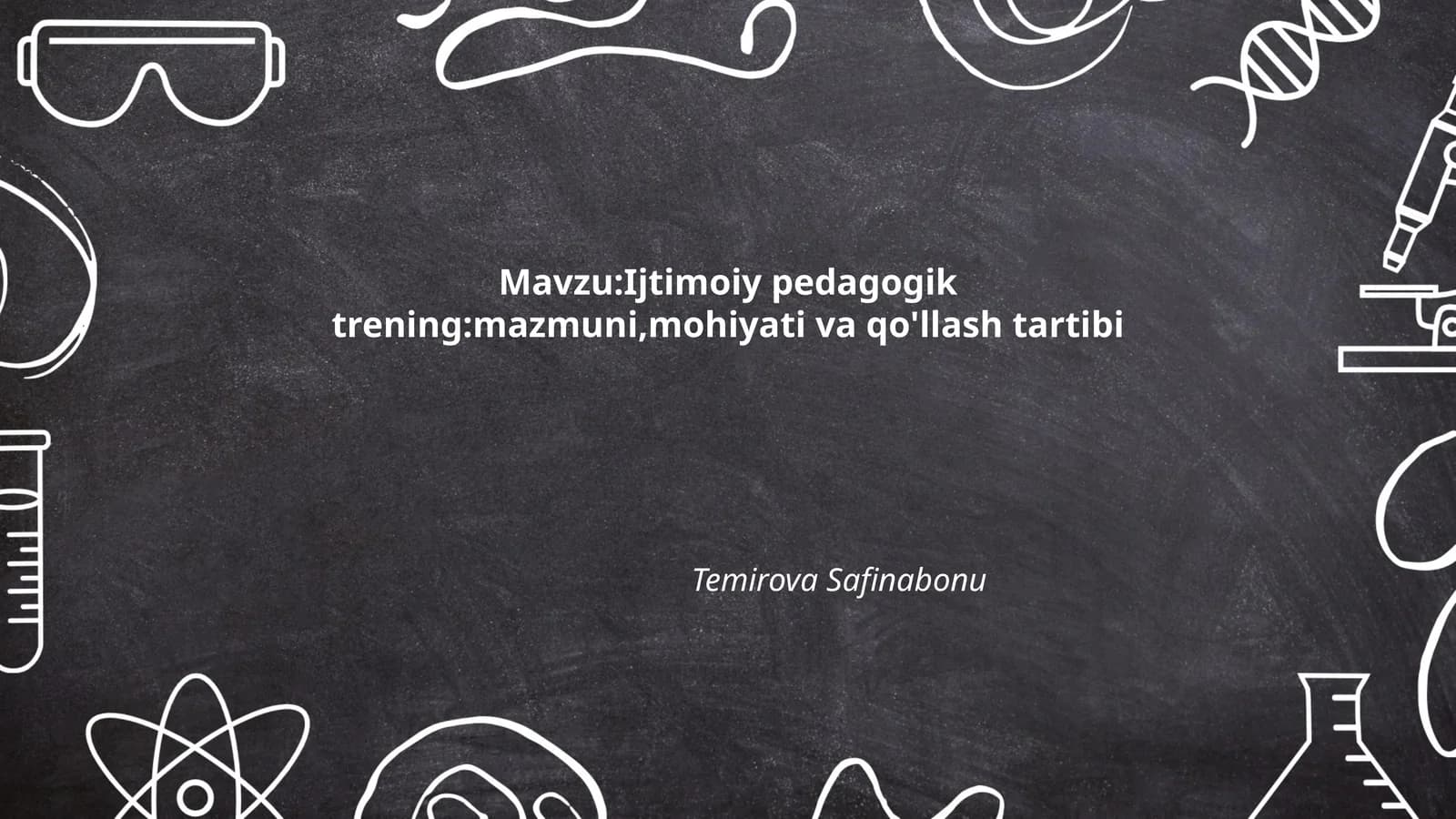 Ijtimoiy pedagogik trening:mazmuni,mohiyati va qo'llash tartibi