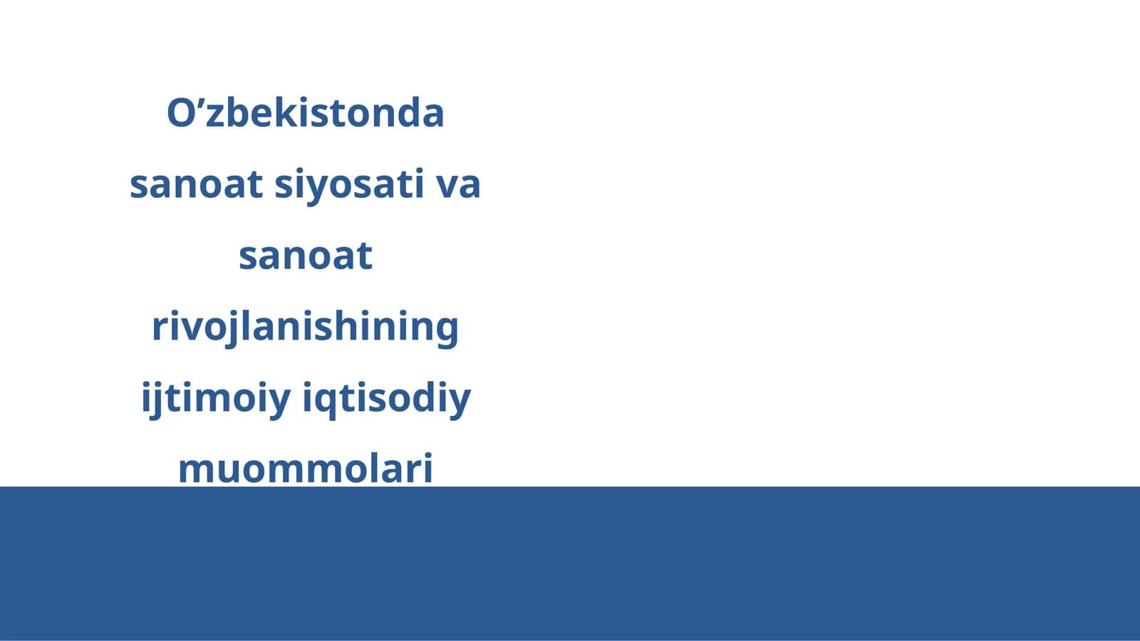Sanoat siyosati va sanoat rivojlanishining ijtimoiy iqtisodiy muommolari