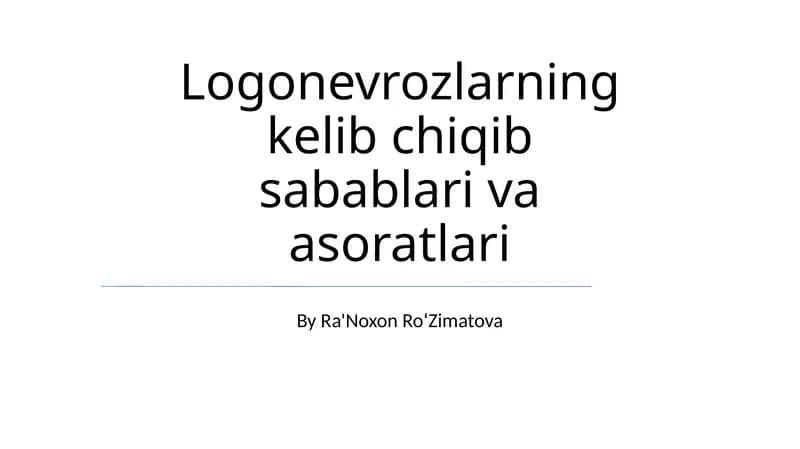 Nevrozlarning kelib chiqib sabablari va asoratlari