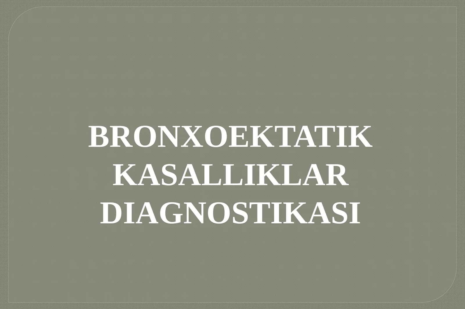 BRONXOEKTATIK KASALLIK