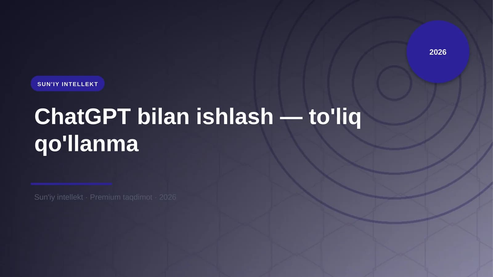 ChatGPT bilan ishlash — to'liq qo'llanma