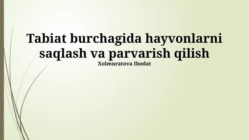 Tabiat burchagida hayvonlarni saqlash va parvarish qilish