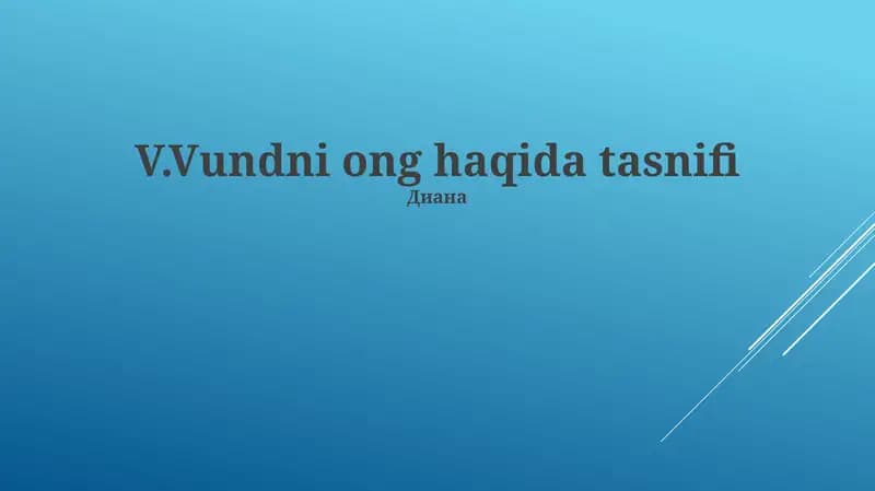 V.Vundni ong haqida tasnifi