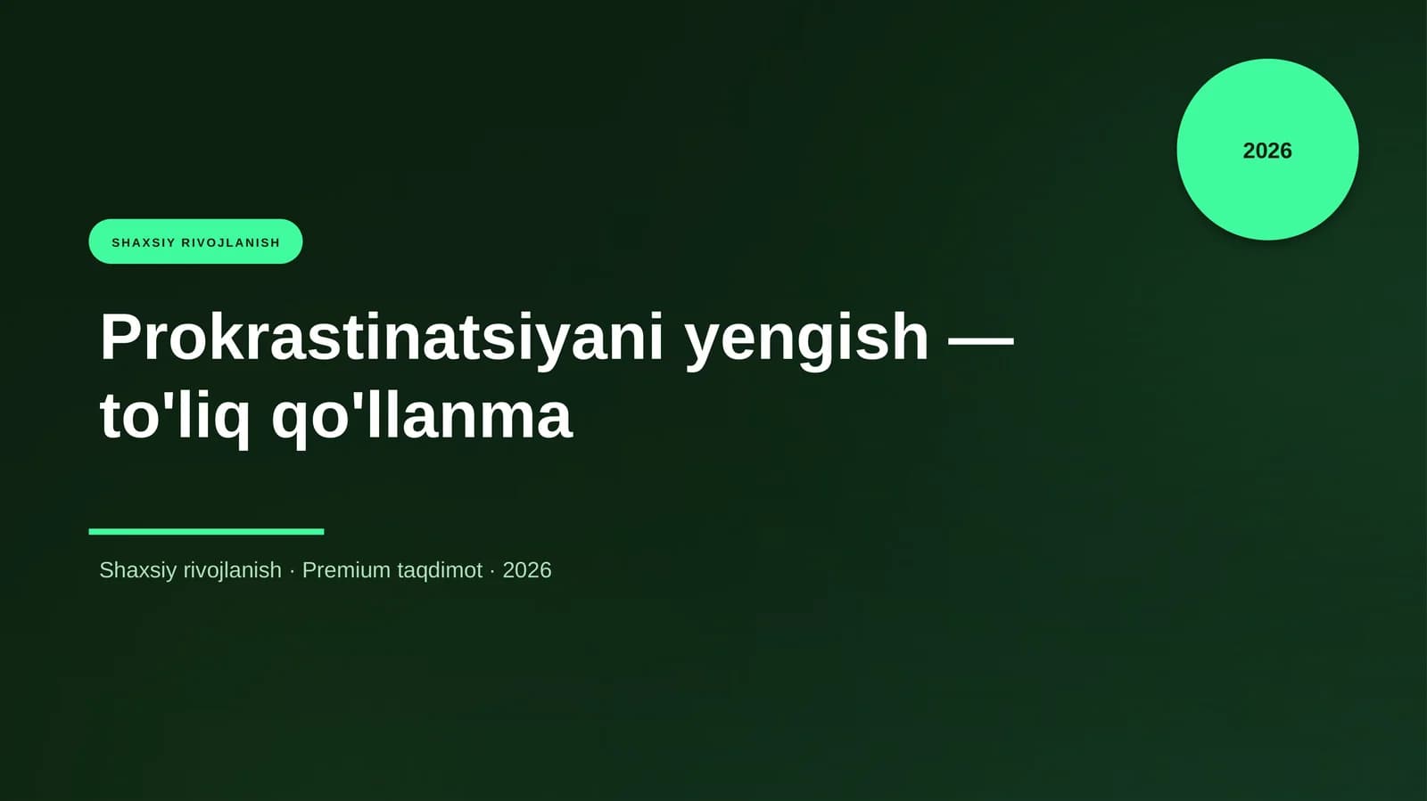 Prokrastinatsiyani yengish — to'liq qo'llanma