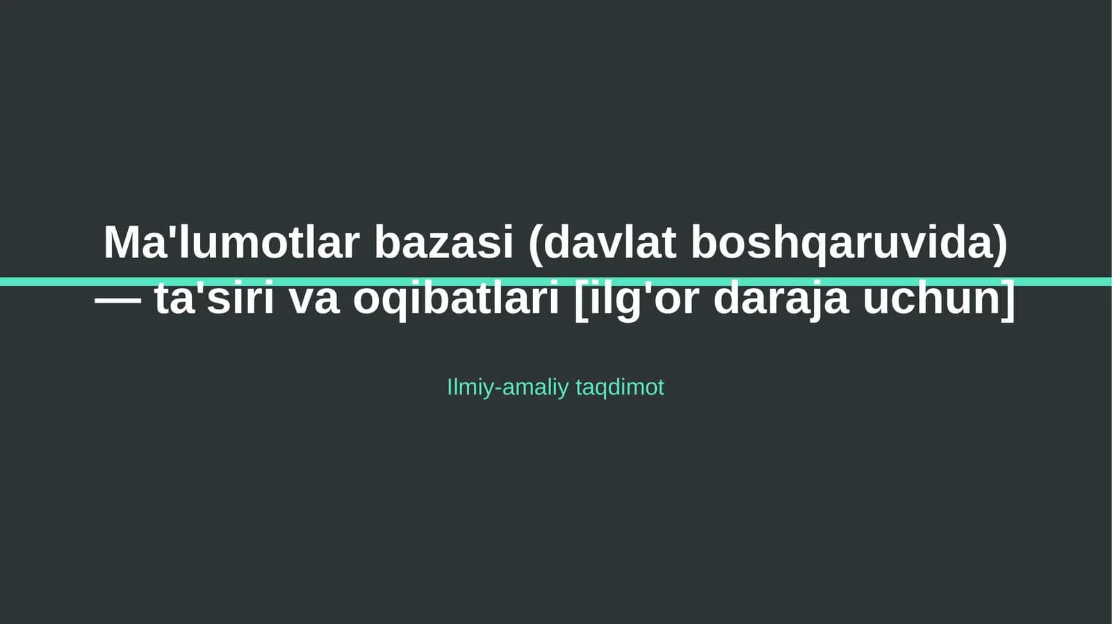 Ma'lumotlar bazasi (davlat boshqaruvida) — ta'siri va oqibatlari [ilg'or daraja uchun]