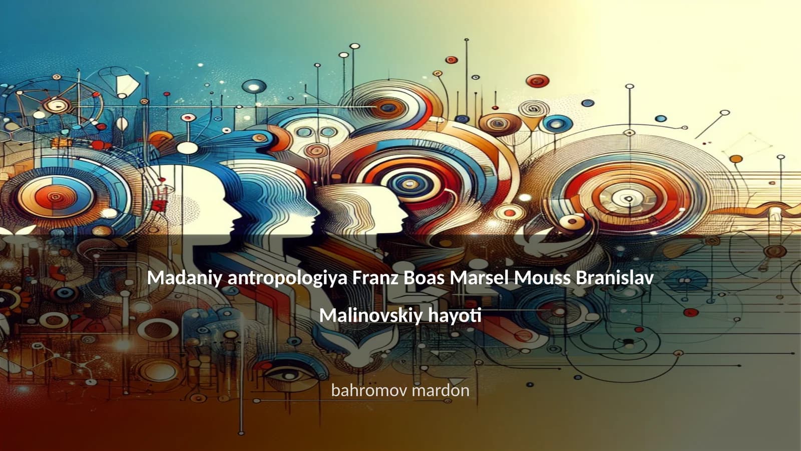 Madaniy antropologiya Franz Boas Marsel Mouss Branislav Malinovskiy hayoti