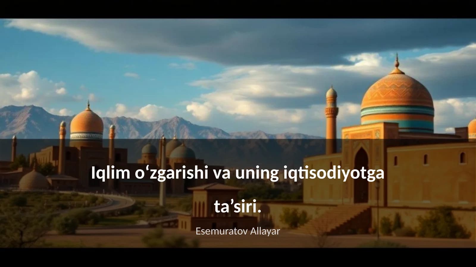 Iqlim o‘zgarishi va uning iqtisodiyotga ta’siri