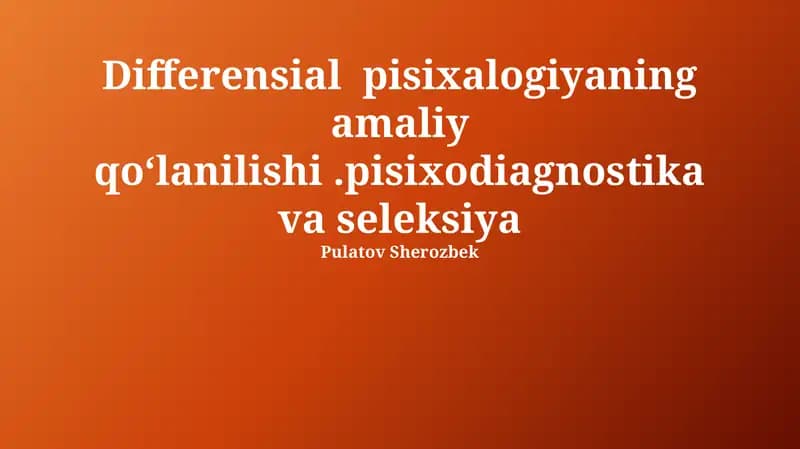 Differensial pisixalogiyaning amaliy qo‘lanilishi