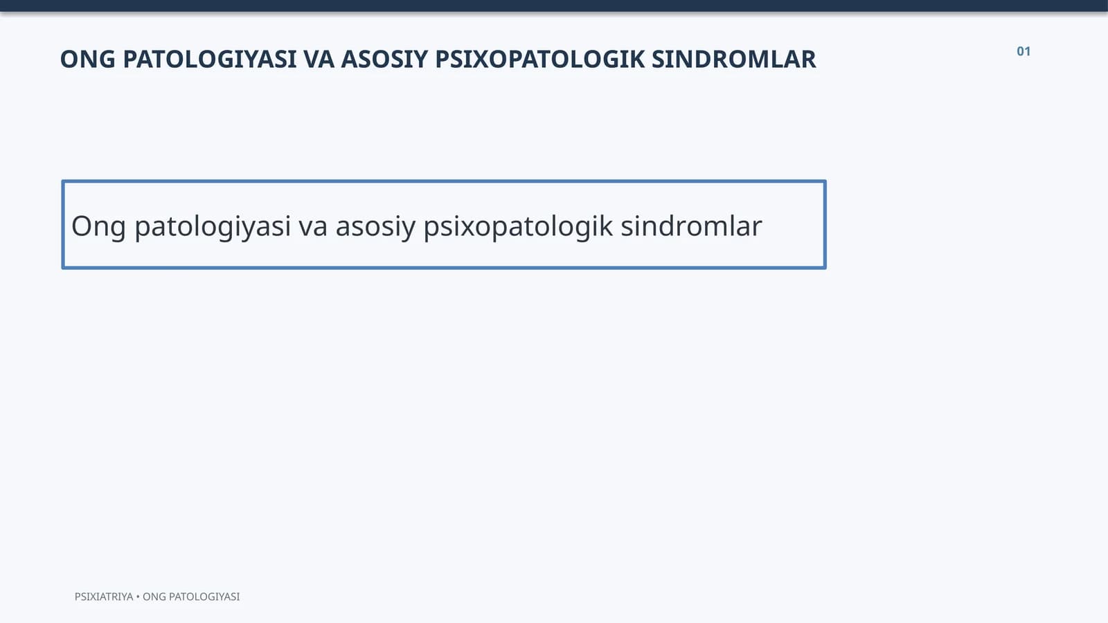 ONG PATOLOGIYASI VA ASOSIY PSIXOPATOLOGIK SINDROMLAR