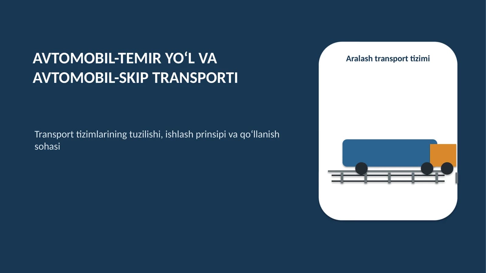 AVTOMOBIL-TEMIR YO‘L VAAVTOMOBIL-SKIP TRANSPORTI