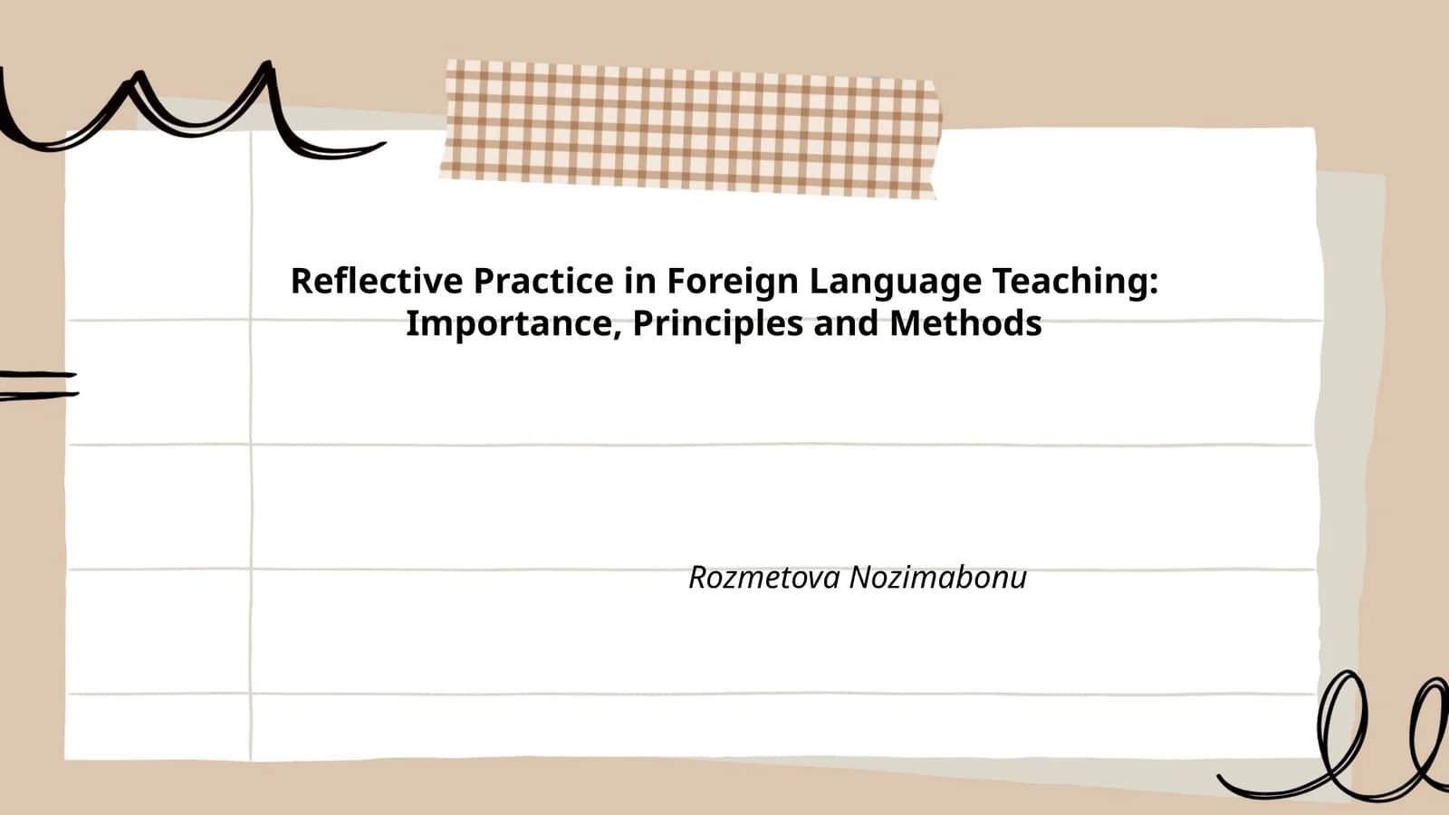 Reflective Practice in Foreign Language Teaching: Importance, Principles and Methods